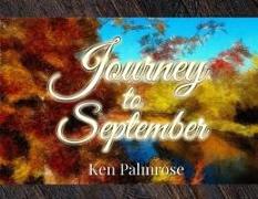 Journey to September: A Travelogue of Poems and Photos
