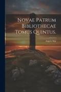 Novae Patrum Bibliothecae Tomus Quintus