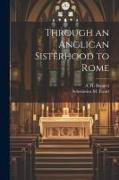 Through an Anglican Sisterhood to Rome