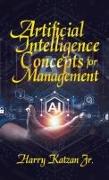 Artificial Intelligence Concepts for Management