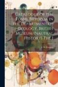 Catalogue of the Fossil Bryozoa in the Department of Geology, British Museum (Nautral History) The J