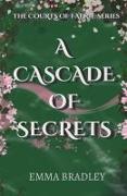 A Cascade Of Secrets