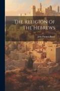 The Religion of The Hebrews