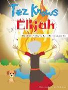 Toz Knows Elijah