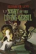 Night of the Living Gerbil