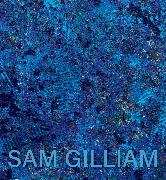 Sam Gilliam: The Last Five Years