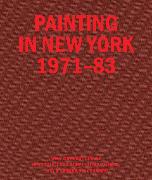 Painting in New York 1971–83