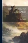 The History of Scotland, Volume 3