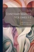 Les Contemporaines, Volumes 1-2