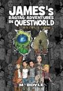 James's Ragtag Adventures in Questworld: Omnibus Volume 2