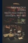 Svenska Och Finska Medicinalverkets Historia, 1663-1812, Volume 1