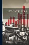 The Silver Crisis: India's Financial and Commercial Sufferings, Letter