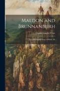 Maldon and Brunnanburh: Two Old English Songs of Battle, Ed