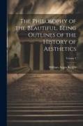 The Philosophy of the Beautiful, Being Outlines of the History of Aesthetics, Volume 2