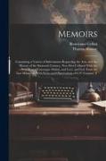 Memoirs, Containing a Variety of Information Respecting the Arts, and the History of the Sixteenth Century. Now First Collated With the new Text of Gu