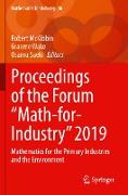 Proceedings of the Forum "Math-for-Industry" 2019