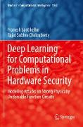 Deep Learning for Computational Problems in Hardware Security