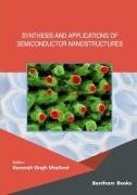 Synthesis and Applications of Semiconductor Nanostructures