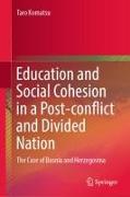 Education and Social Cohesion in a Post-Conflict and Divided Nation
