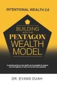Intentional Wealth 2.0: Building with The Pentagon Wealth Model