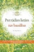 Pret t&#257,d&#257,m liet&#257,m nav bausl&#299,bas(Latvian Edition)