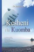 Kesheni Na Kuomba: Keep Watching and Praying (Swahili Edition)