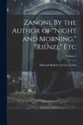 Zanoni. By the Author of "Night and Morning," "Rienzi," etc, Volume 3