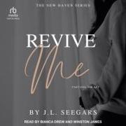 Revive Me: Part One: The ACT