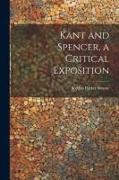 Kant and Spencer, a Critical Exposition