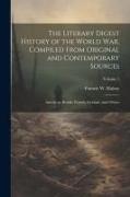 The Literary Digest History of the World war, Compiled From Original and Contemporary Sources: American, British, French, German, and Others, Volume 1