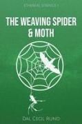 The Weaving Spider & Moth
