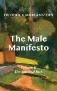 The Male Manifesto, Volume II: The Spiritual Path