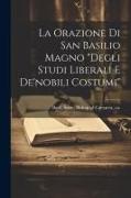 La orazione di san Basilio Magno "Degli studi liberali e de'nobili costumi"