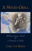 A Mixed Grill: William James, Mind & a Passage to India