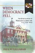 When Democracy Fell: The Subjugation of Maryland During the U.S. Civil War