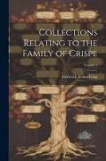 Collections Relating to the Family of Crispe, Volume 2