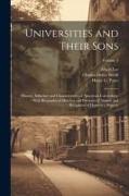 Universities and Their Sons, History, Influence and Characteristics of American Universities, With Biographical Sketches and Portraits of Alumni and R