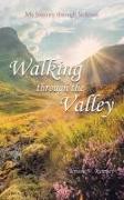 Walking through the Valley