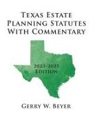 Texas Estate Planning Statutes With Commentary