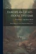 European Light-house Systems, Being a Report of a Tour of Inspection Made in 1873