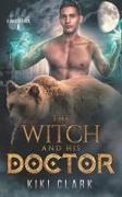 The Witch and His Doctor (Kincaid Pack Book 6)