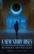 A New Story Rises: 2021 Fiction Fantastic Young Writers Short Fiction Contest Winners Anthology