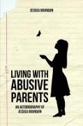 Living With Abusive Parents: An Autobiography of Jessica Bourquin