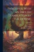 Procopius, With an English Translation by H.B. Dewing, Volume 1