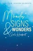 Miracles, Signs, & Wonders