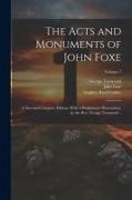 The Acts and Monuments of John Foxe: A new and Complete Edition: With A Preliminary Dissertation, by the Rev. George Townsend .., Volume 7