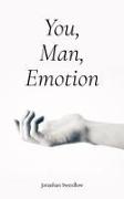 You, Man, Emotion