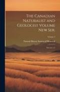 The Canadian Naturalist and Geologist Volume new ser.: New ser.: v.3, Volume 3