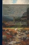 A Topographical Dictionary of Wales,: Comprising the Several Counties, Cities, Boroughs, Corporate and Market Towns, Parishes, Chapelaries, and Townsh