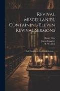 Revival Miscellanies, Containing Eleven Revival Sermons: And Thoughts on Entire Sanctification